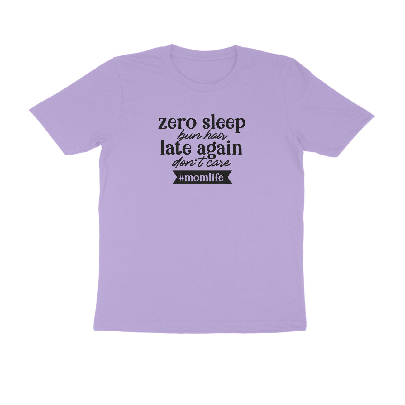Zero sleep - Women's Tee | Mother's Day Gift | Mom T Shirt