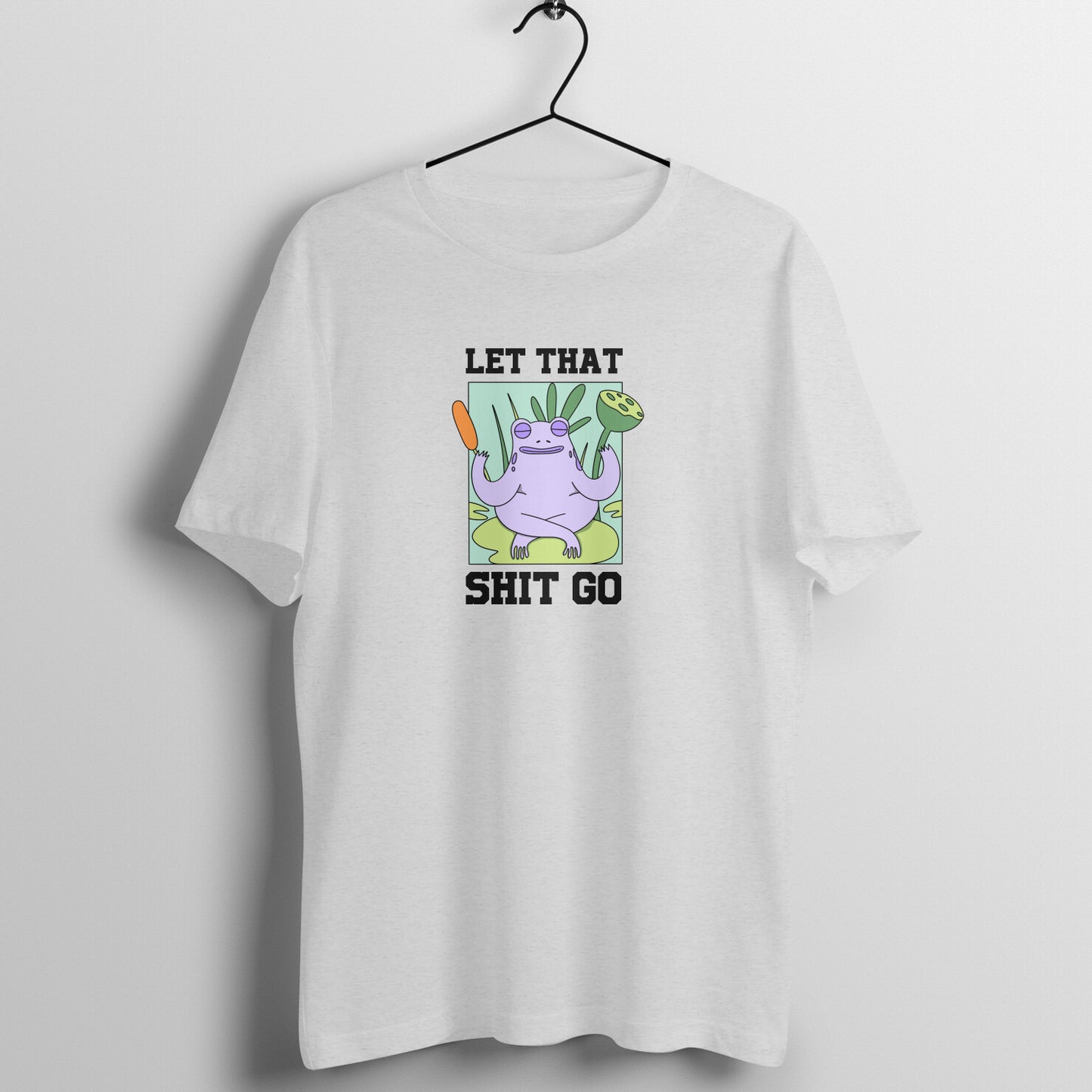 Let that shit go - Women's Tee