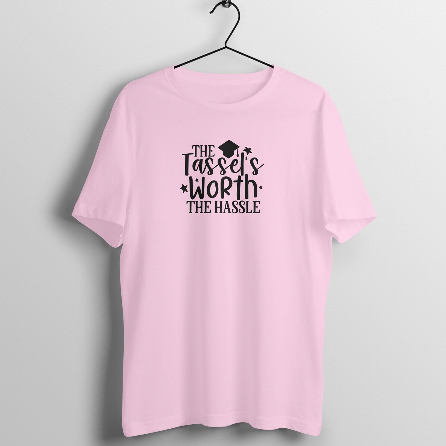 The tassel is worth the  hassle - Women's Graduation Tee
