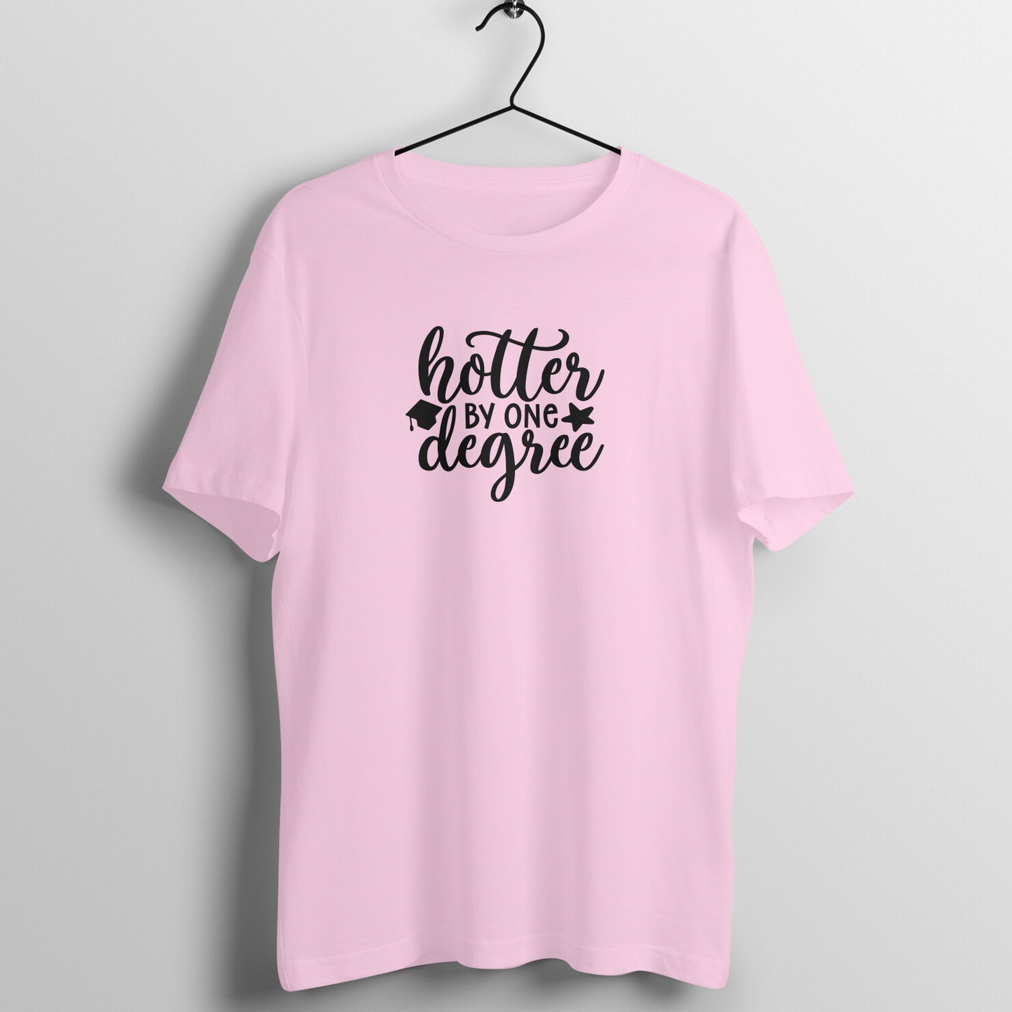 Hotter by one degree  - Women's Graduation Tee