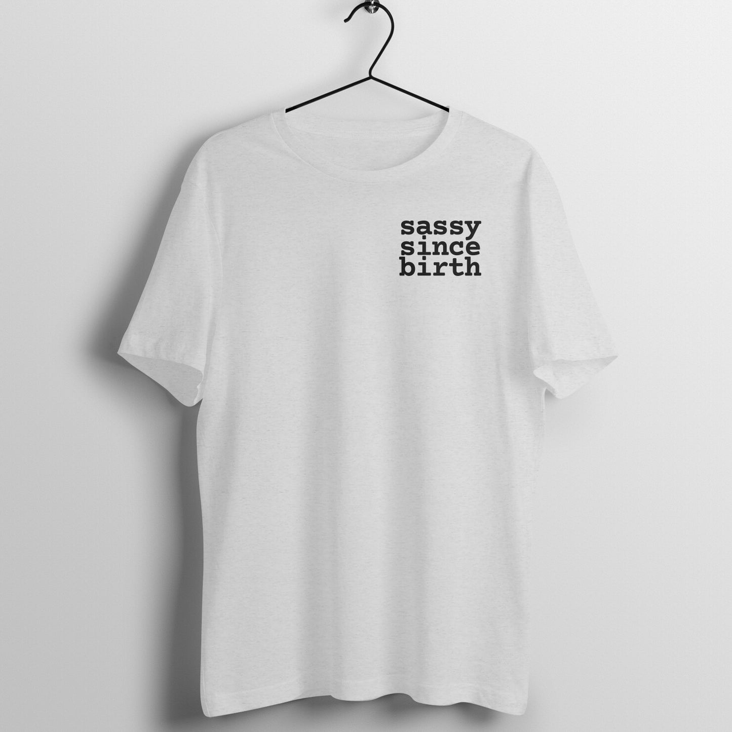 Sassy Since Birth - Women's Tee