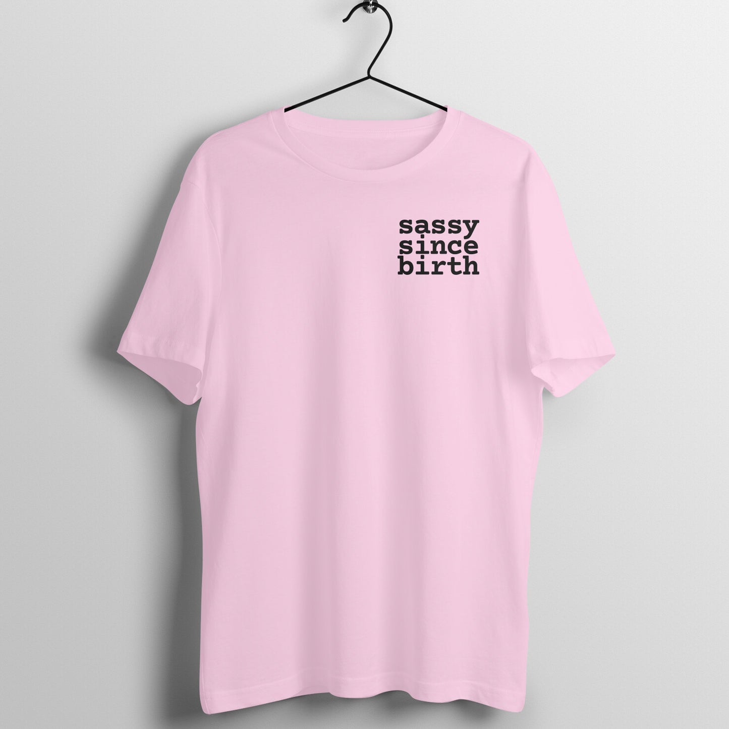 Sassy Since Birth - Women's Tee