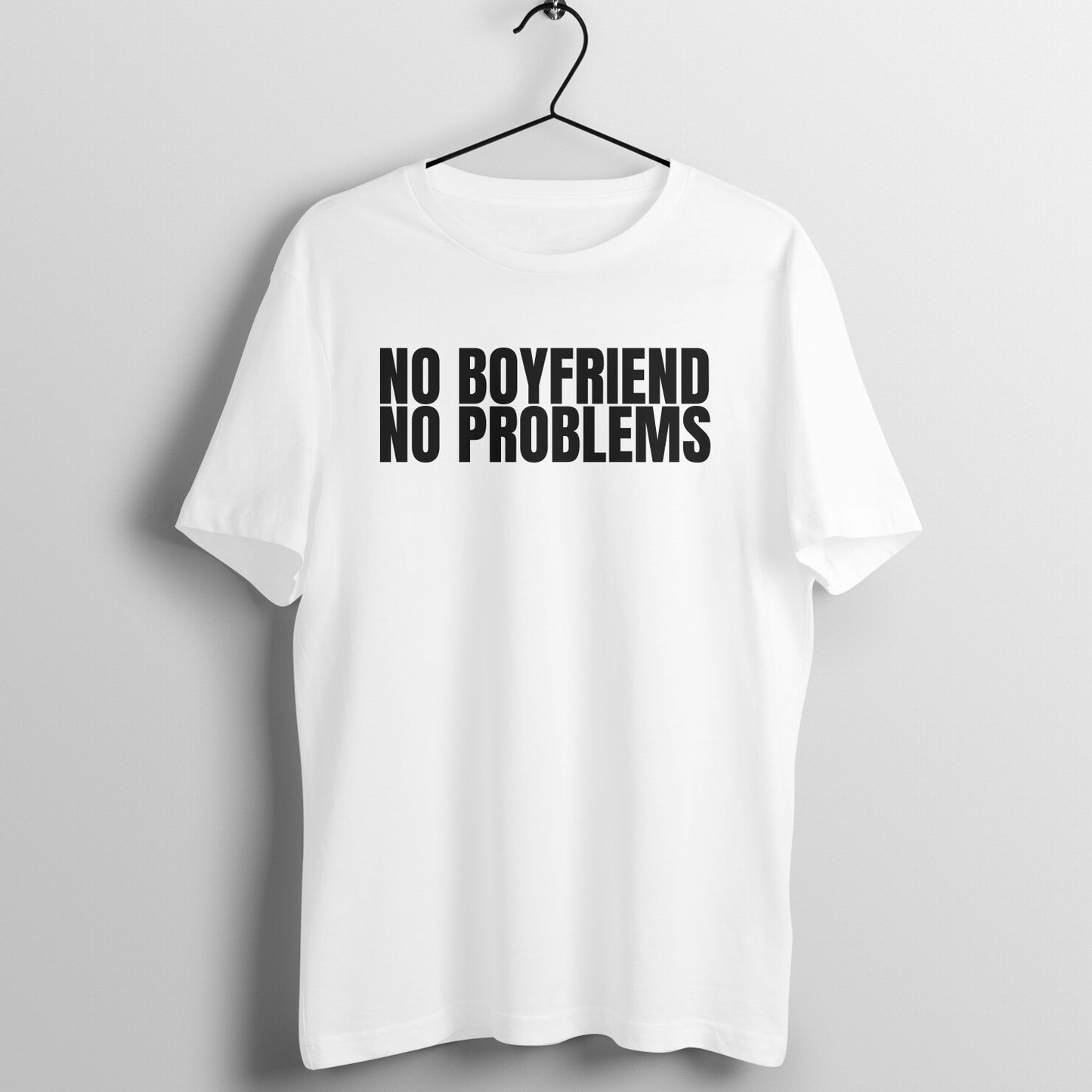 No Boyfriend. No Problems - Funny Valentine's Day Tee for Women