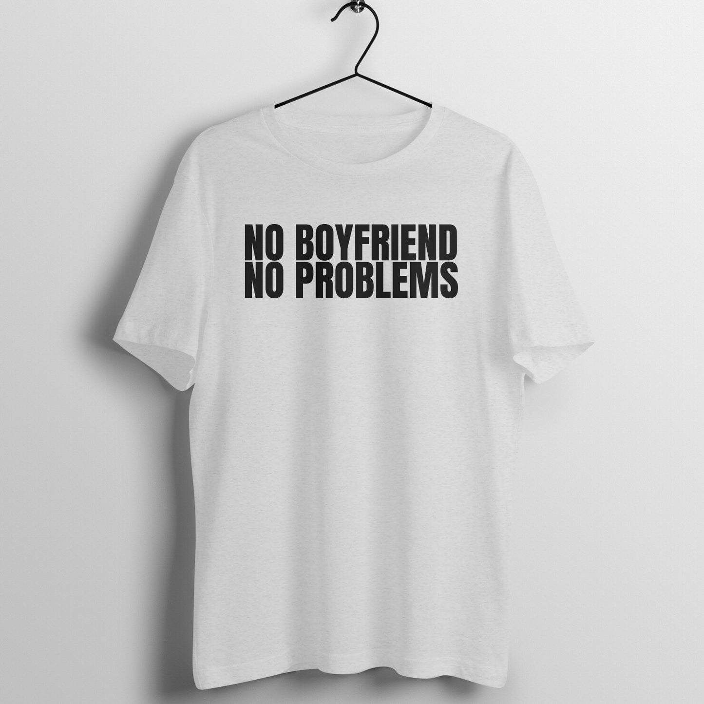 No Boyfriend. No Problems - Funny Valentine's Day Tee for Women