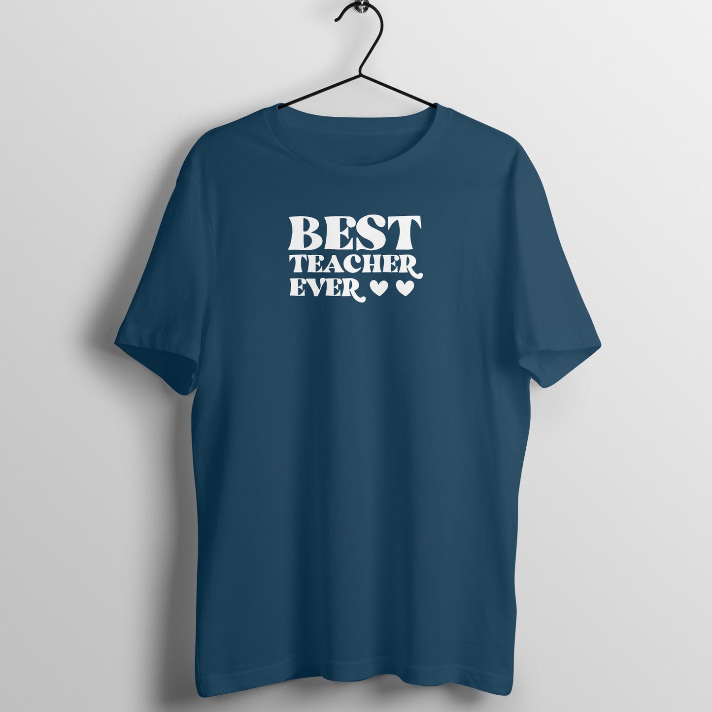 Best Teacher Ever- Women's Cotton T Shirt | Teacher's Day Gift T Shirt