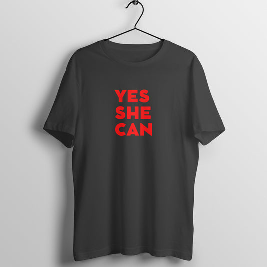 Yes she can - Women's Half Sleeve Tee