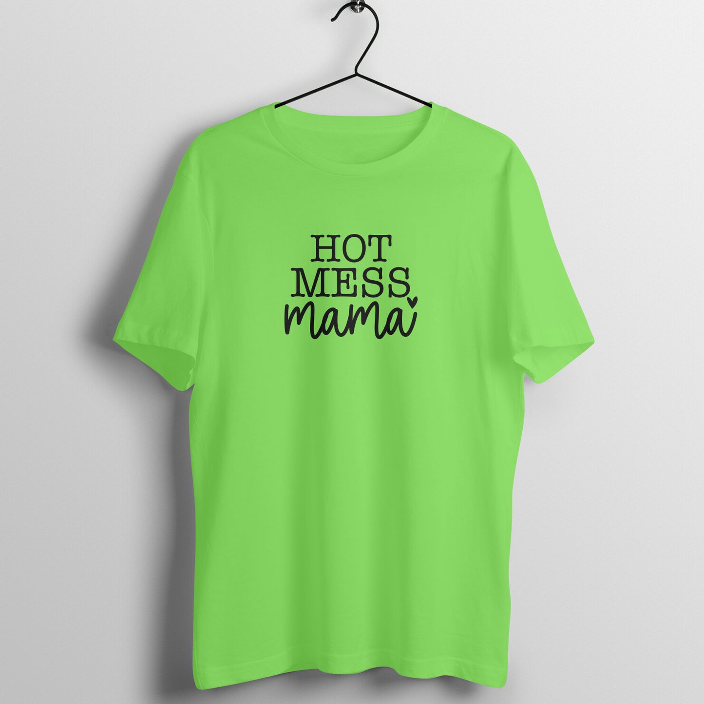 Hot mess mama - Women's Half Sleeve Cotton Tee