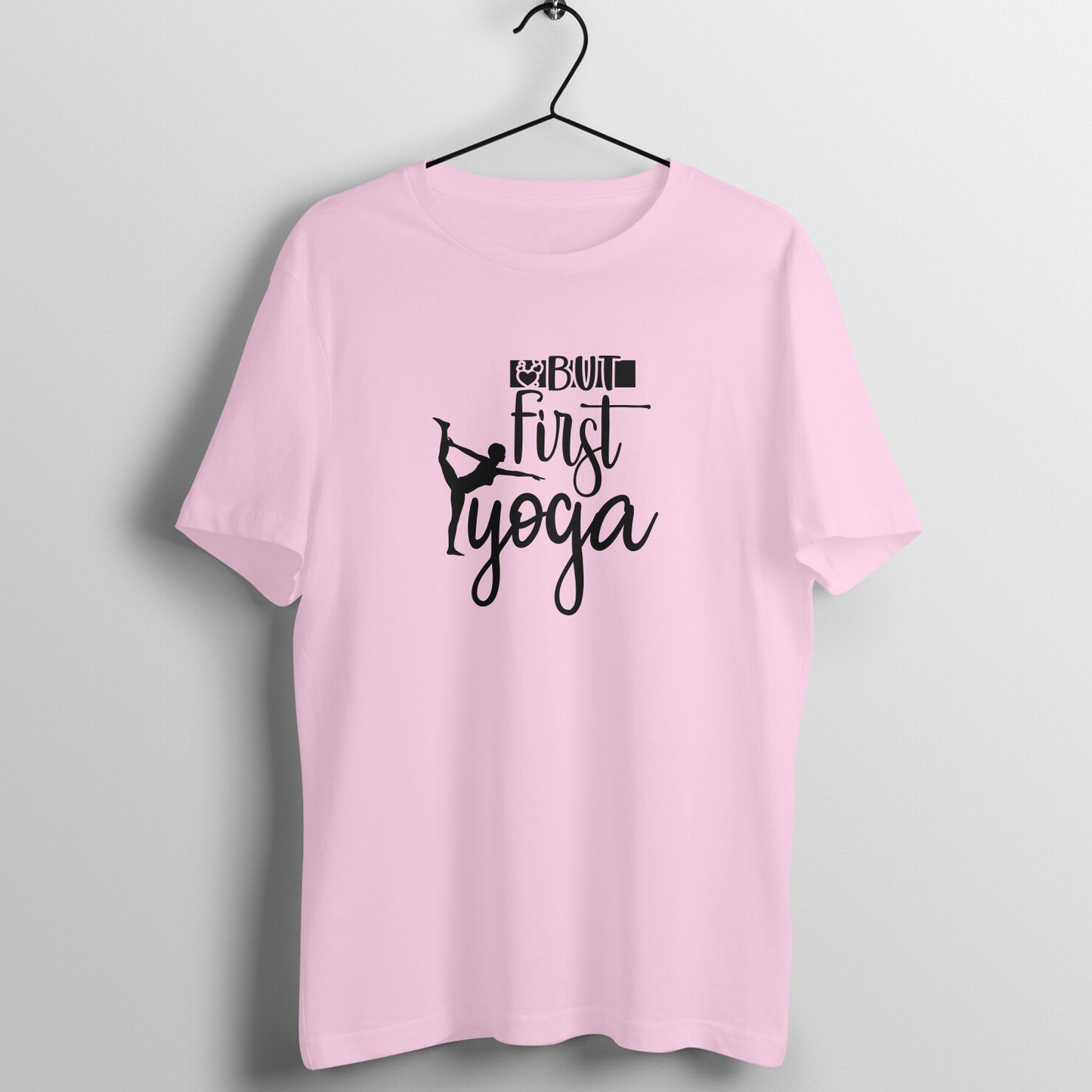 But first yoga - Women's Tee