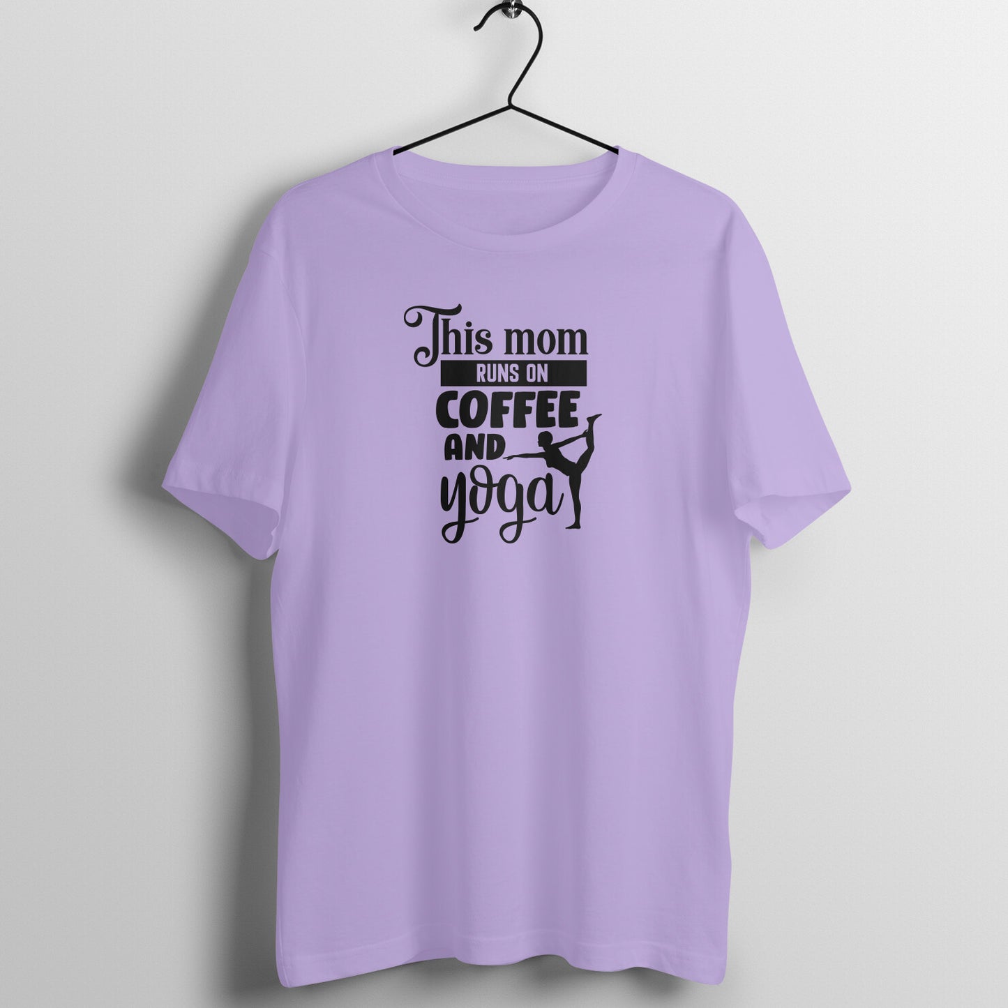 This mom runs on coffee and yoga - Women's Tee