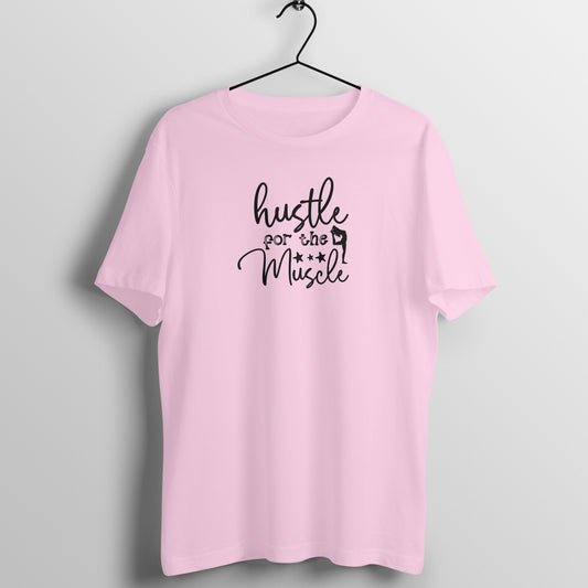 Hustle for the muscle - Women's Tee