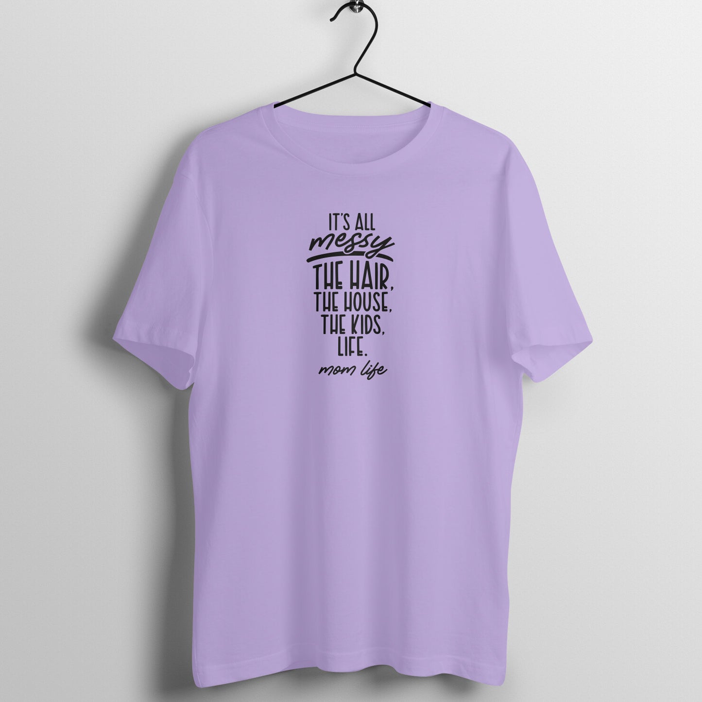 It's all messy  - Women's Tee