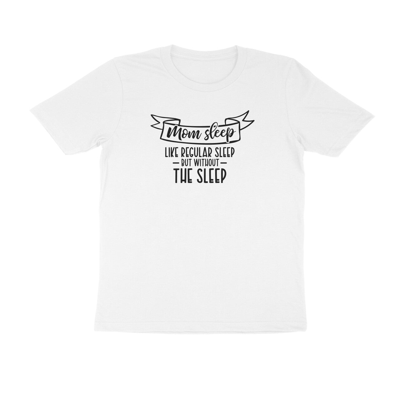 Mom sleep - Women's Tee | Mother's Day Gift | Mom T Shirt
