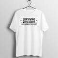Surviving motherhood - Women's Tee | Mother's Day Gift | Mom T Shirt