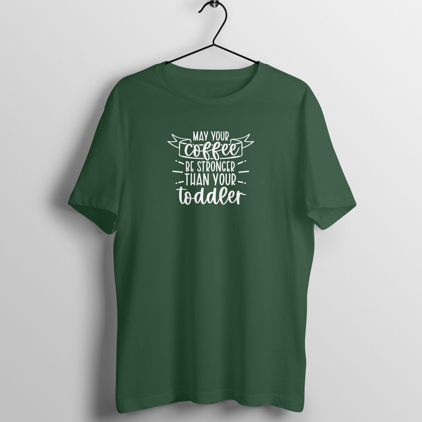 May your coffee be stronger than your toddler - Women's Tee