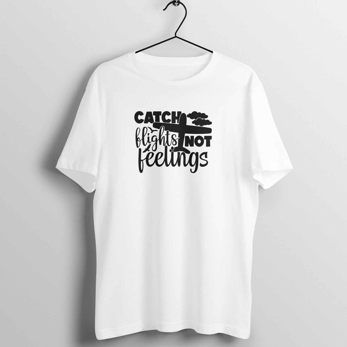 Catch flights not feelings - Women's Tee