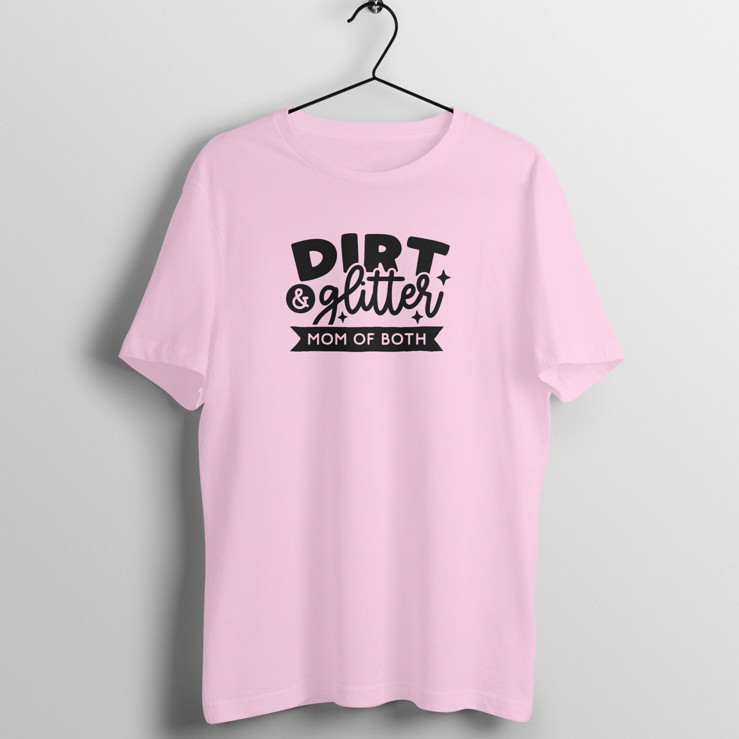 Dirt and glitter, mom of both - Women's Tee