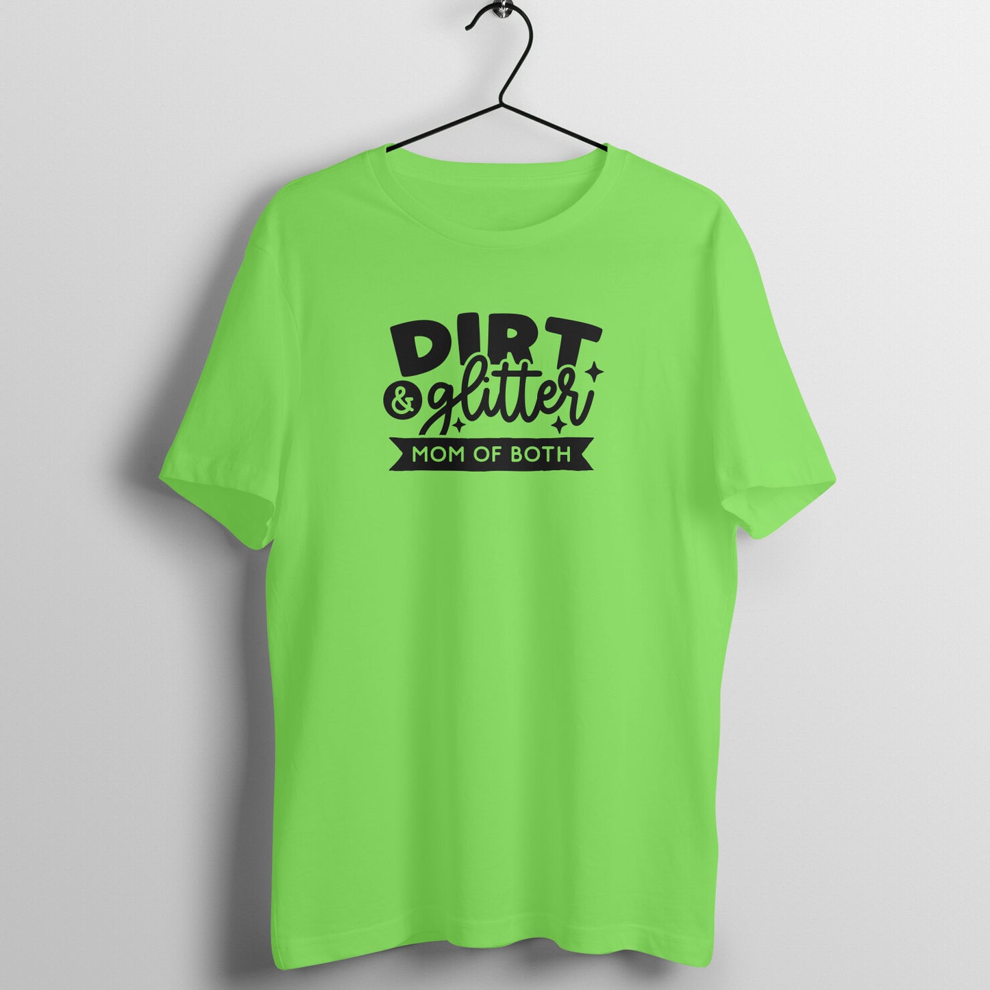 Dirt and glitter, mom of both - Women's Tee