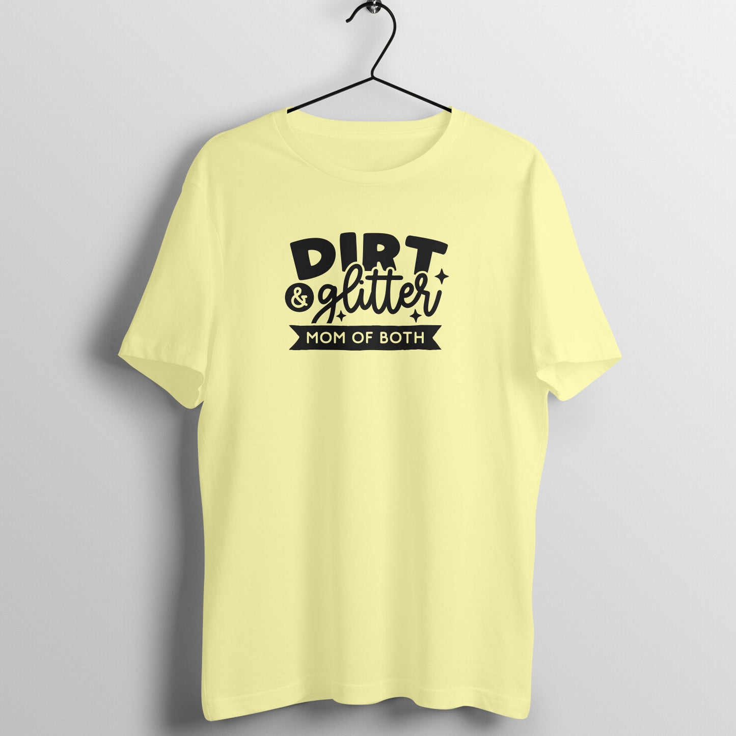 Dirt and glitter, mom of both - Women's Tee