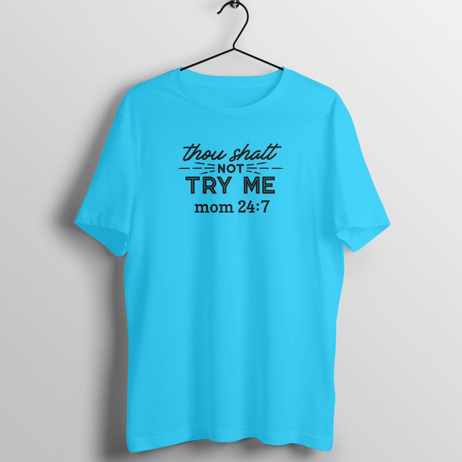 Thou shalt not try me - Women's Tee | Mother's Day Gift | Mom T Shirt