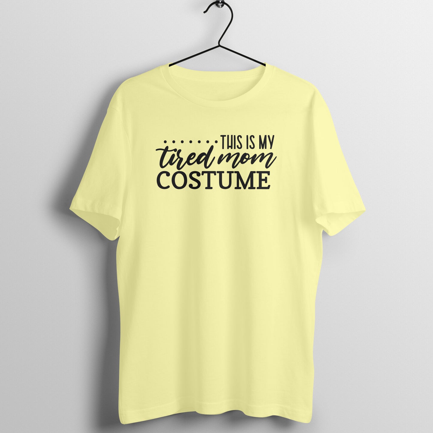Tired mom costume - Women's Tee | Mother's Day Gift | Mom T Shirt
