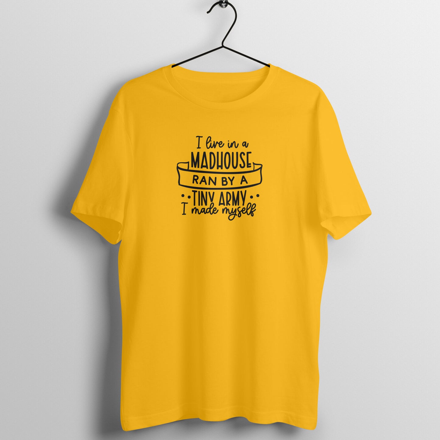 Living in mad house ran by a tiny army - Women's Tee