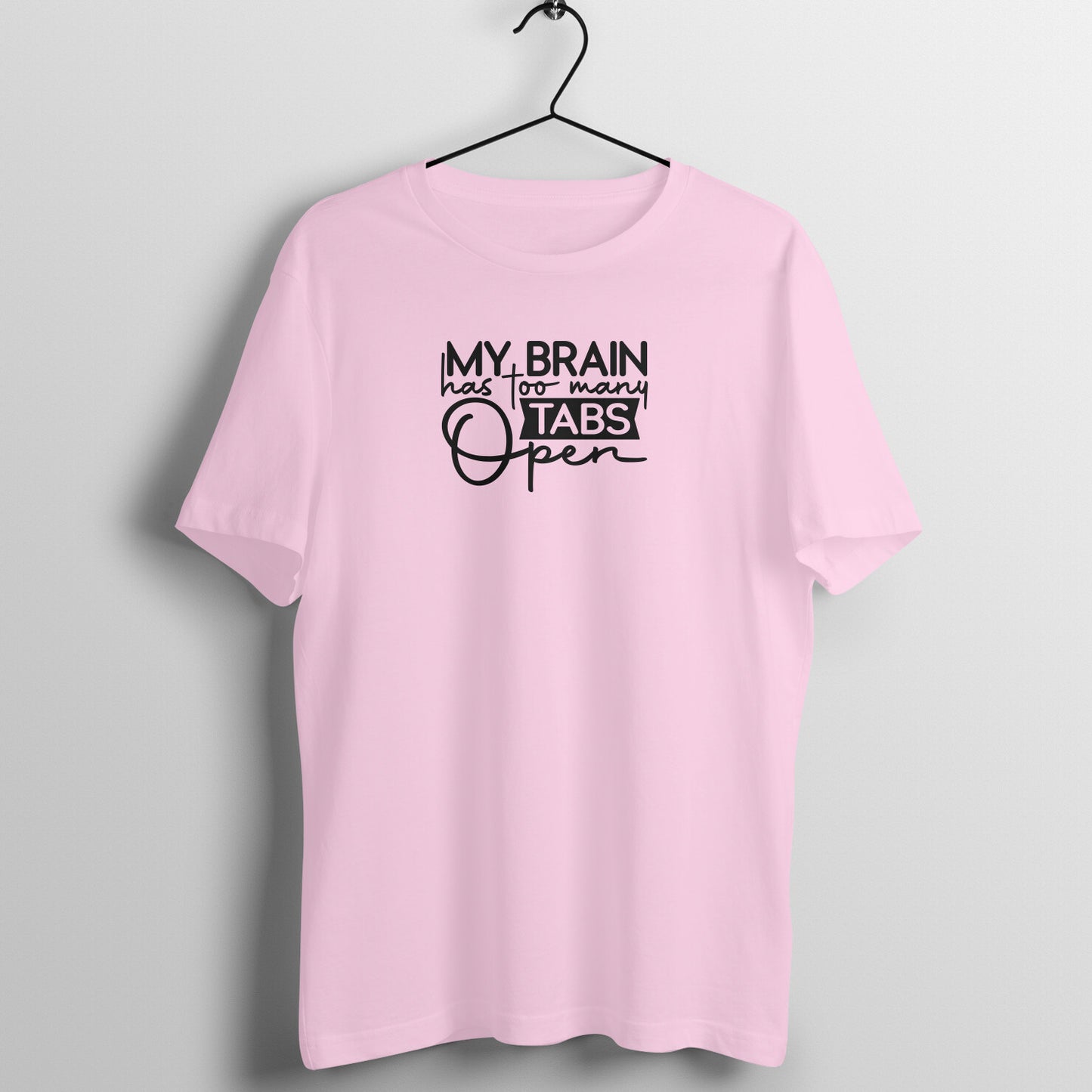 My brain has too many tabs open - Women's Tee