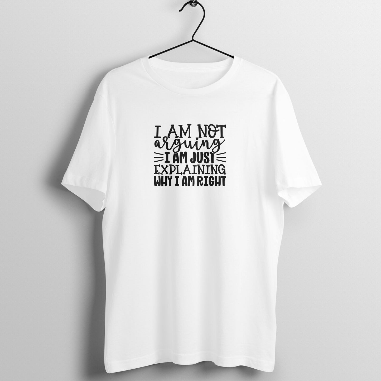 I am not arguing - Women's Tee