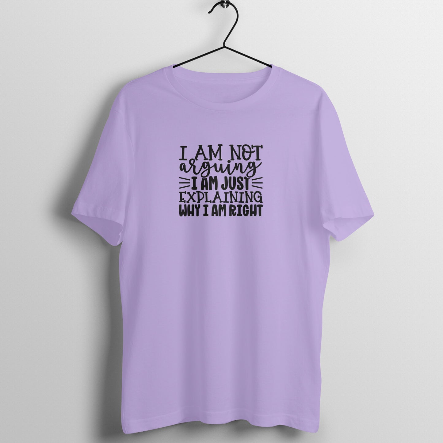 I am not arguing - Women's Tee