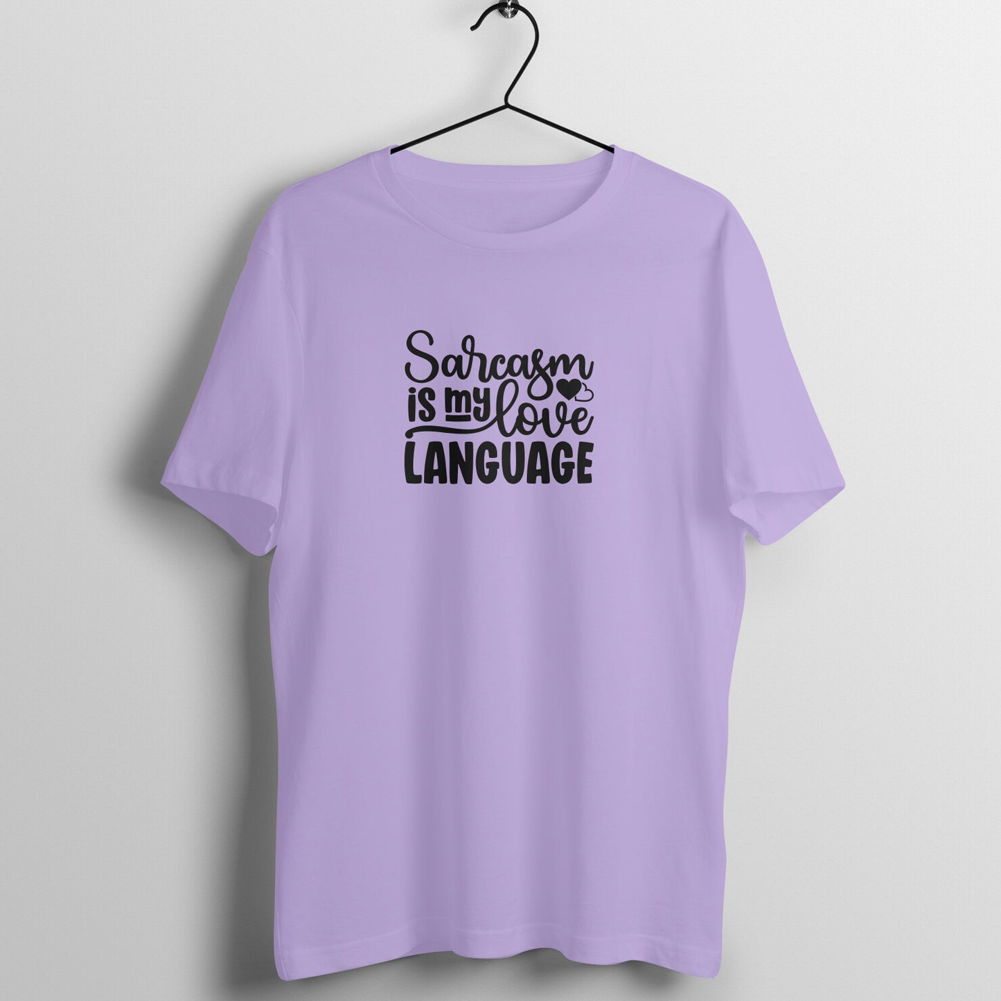 Sarcasm is my love language - Women's Tee