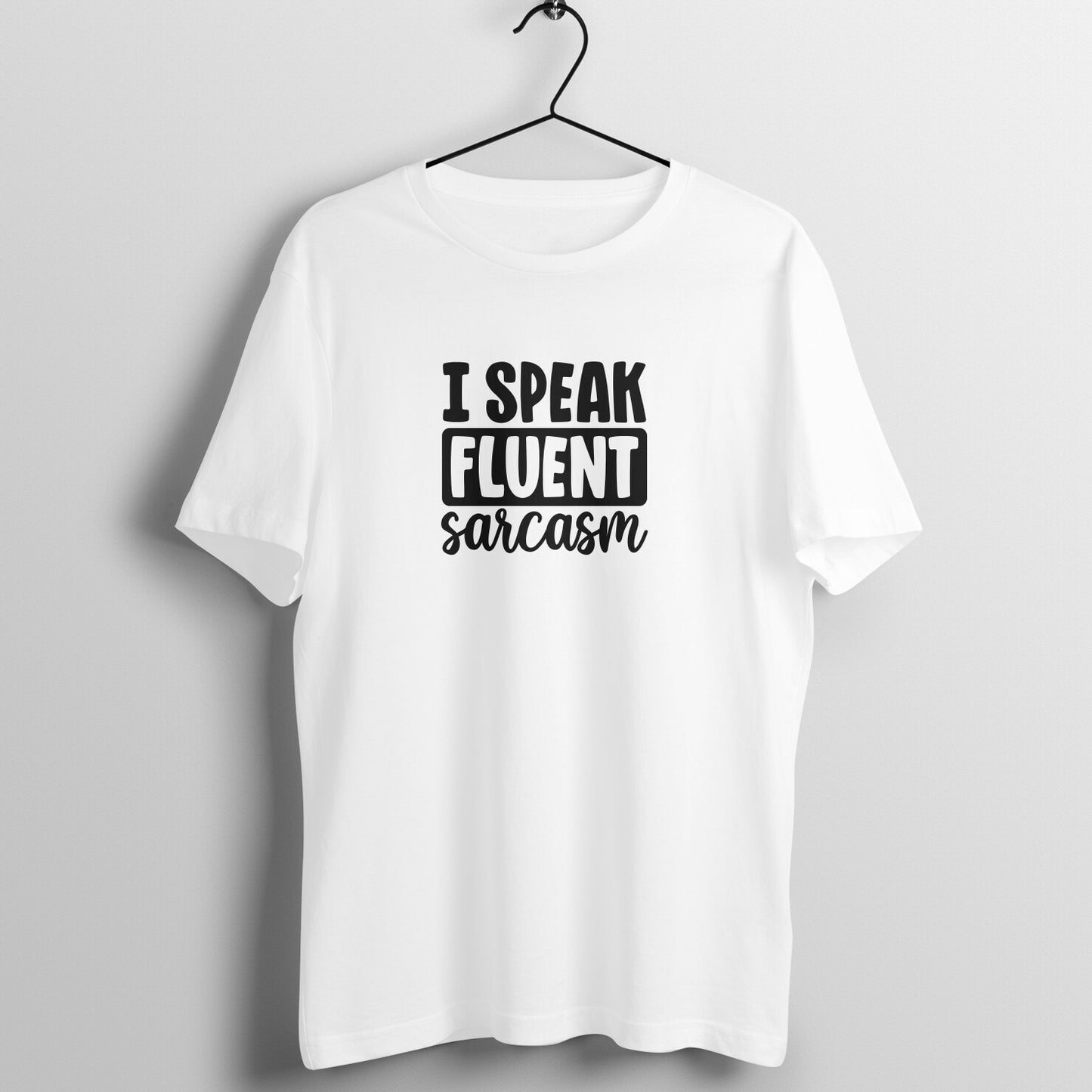 I speak fluent sarcasm - Women's Tee