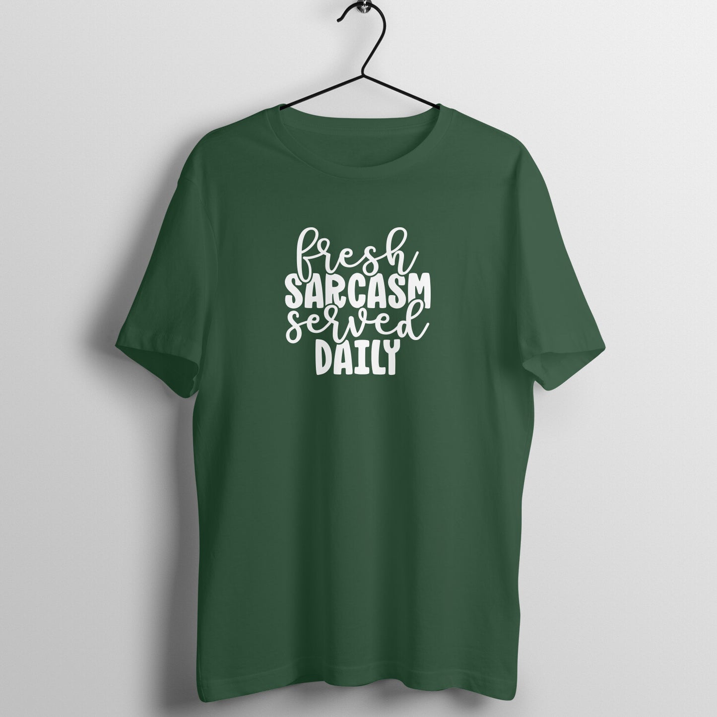 Fresh sarcasm served daily -  Women's Tee