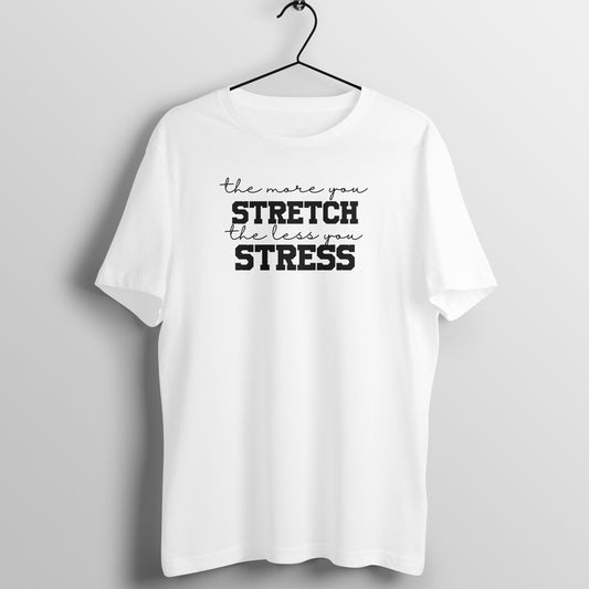 More stretch less stress - Women's Tee