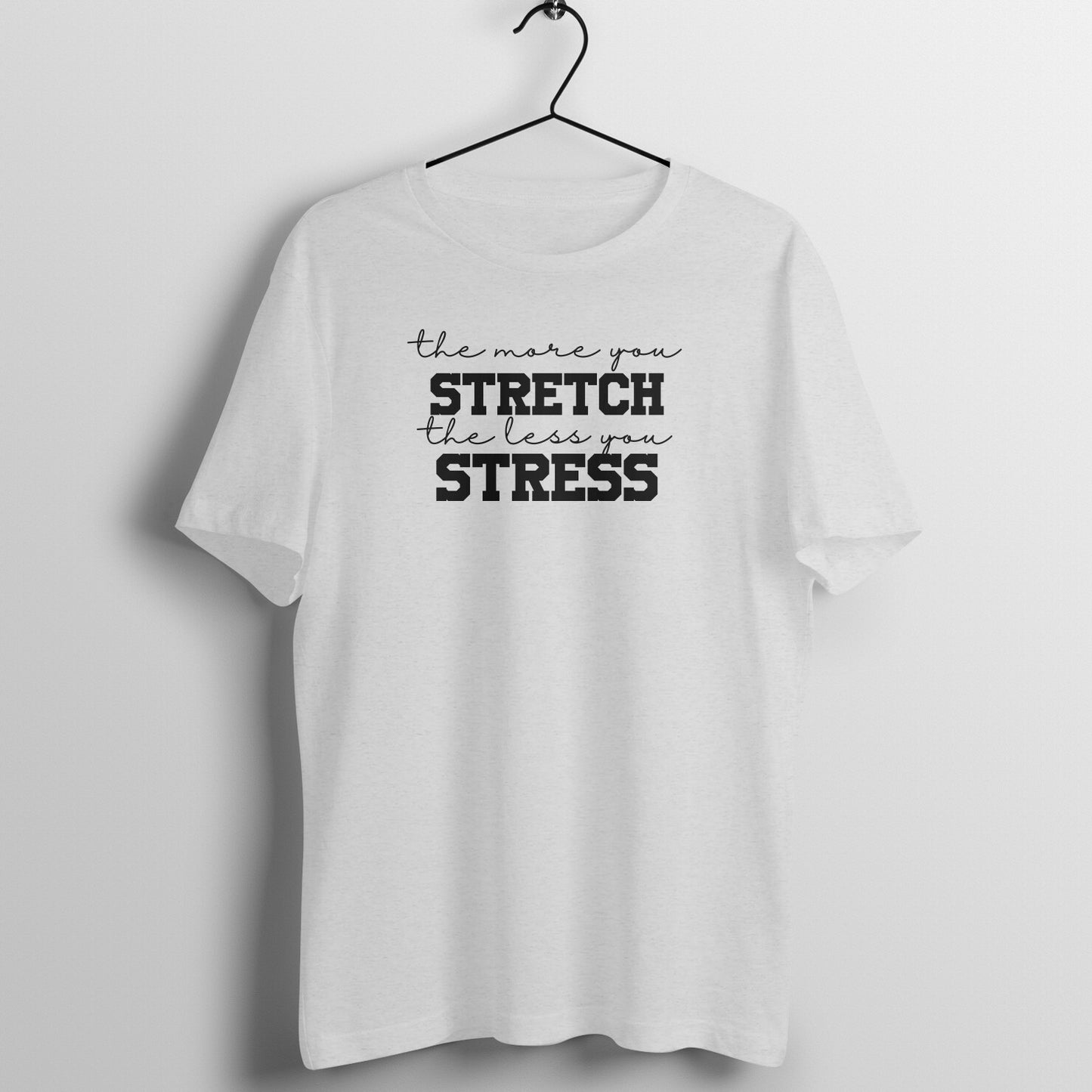 More stretch less stress - Women's Tee