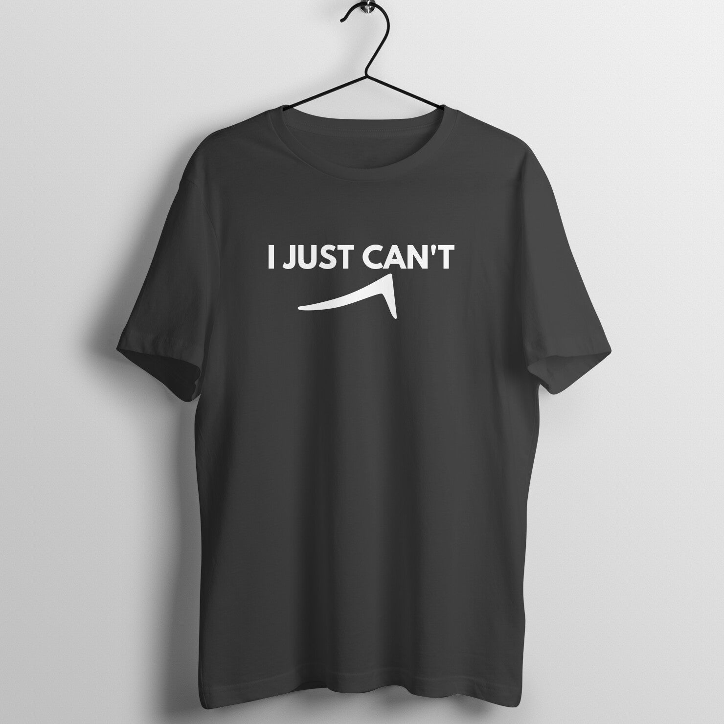 Black women's fitness t-shirt with "I Just Can't" quote in black | 100% combed cotton, 180 GSM fabric | Fempowered