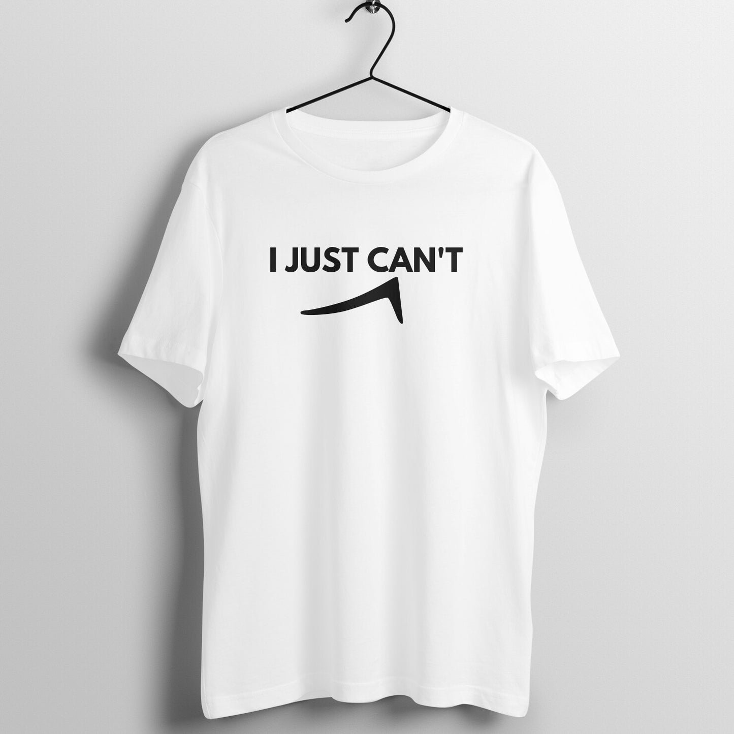 White women's fitness t-shirt with "I Just Can't" quote in black | 100% combed cotton, 180 GSM fabric | Fempowered