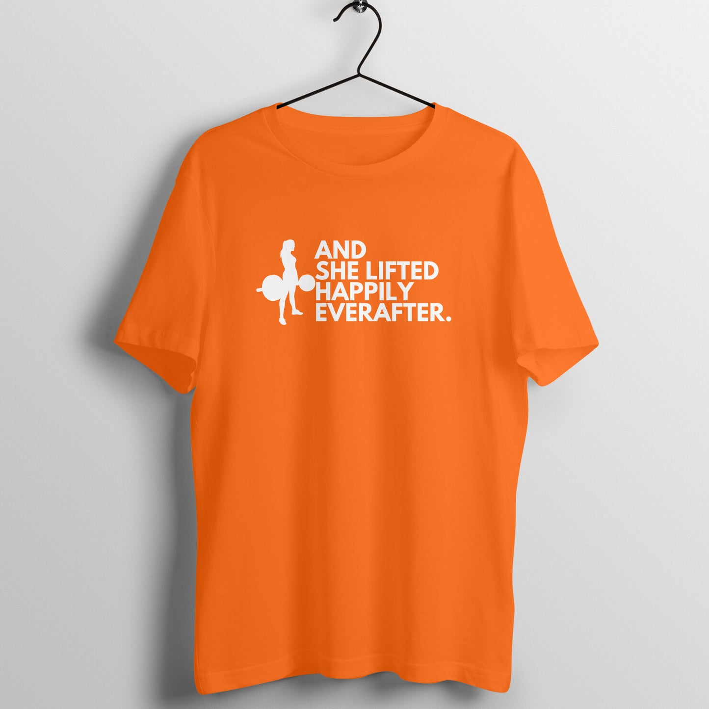 Orange women's fitness t-shirt with "And She Lifted Happily Ever After" quote | 100% combed cotton, 180 GSM fabric | Fempowered