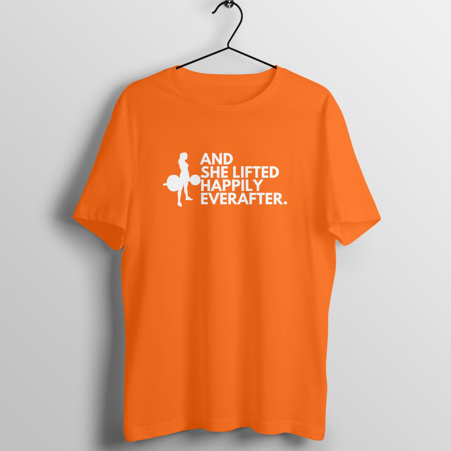 Orange women's fitness t-shirt with "And She Lifted Happily Ever After" quote | 100% combed cotton, 180 GSM fabric | Fempowered