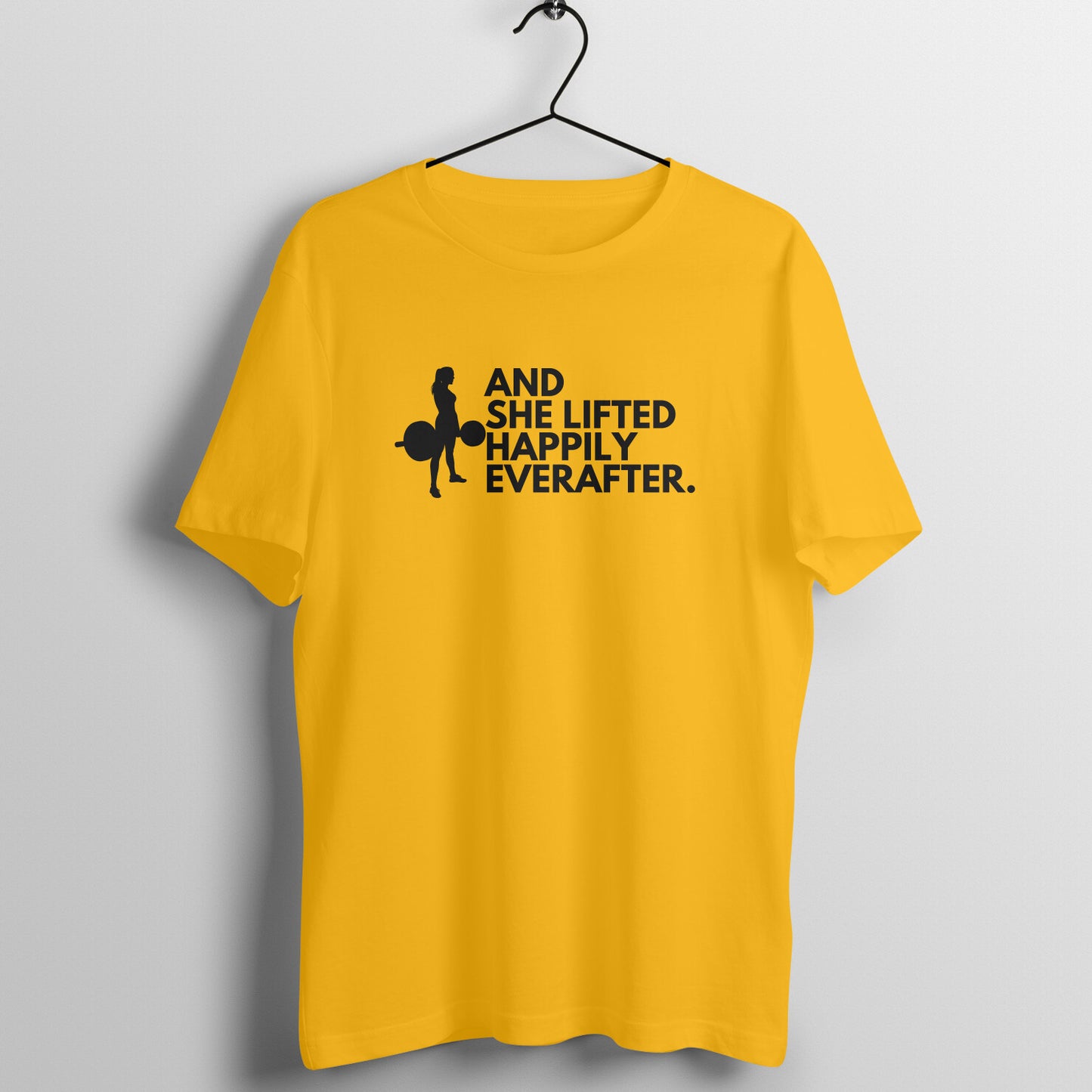 Golden Yellow women's fitness t-shirt with "And She Lifted Happily Ever After" quote | 100% combed cotton, 180 GSM fabric | Fempowered