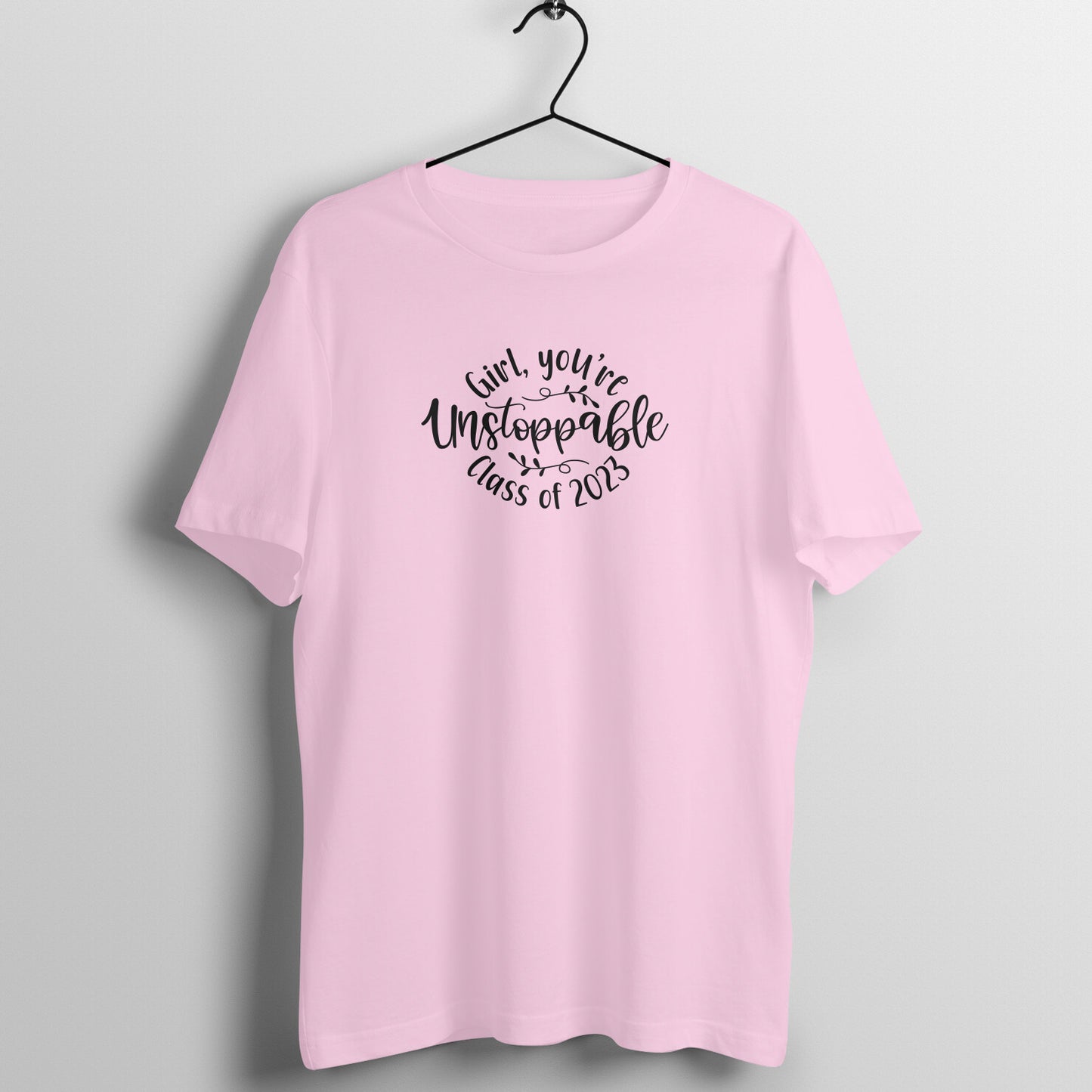 Girl you are unstoppable| Class of 2023 - Women's Tee