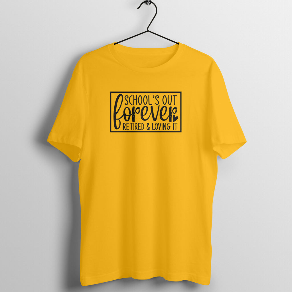 School's out forever - Women's Graduation Tee