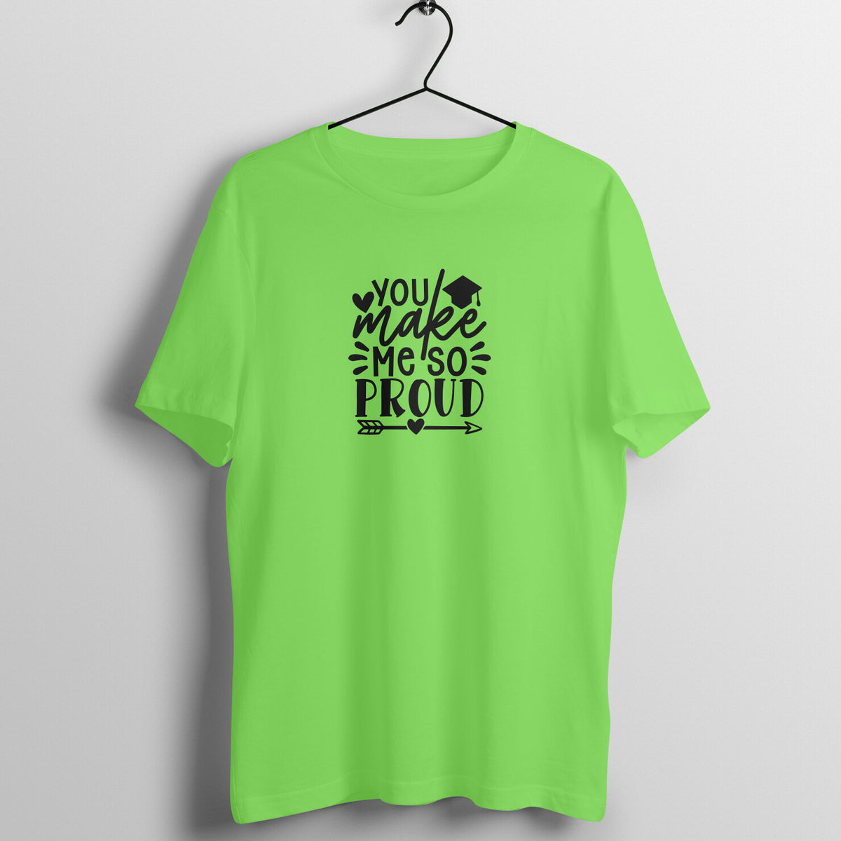 You make me so proud - Women's Graduation Tee