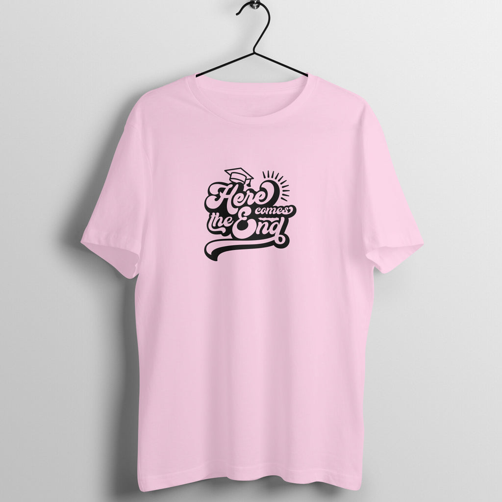 Here comes the end - Women's Graduation Tee