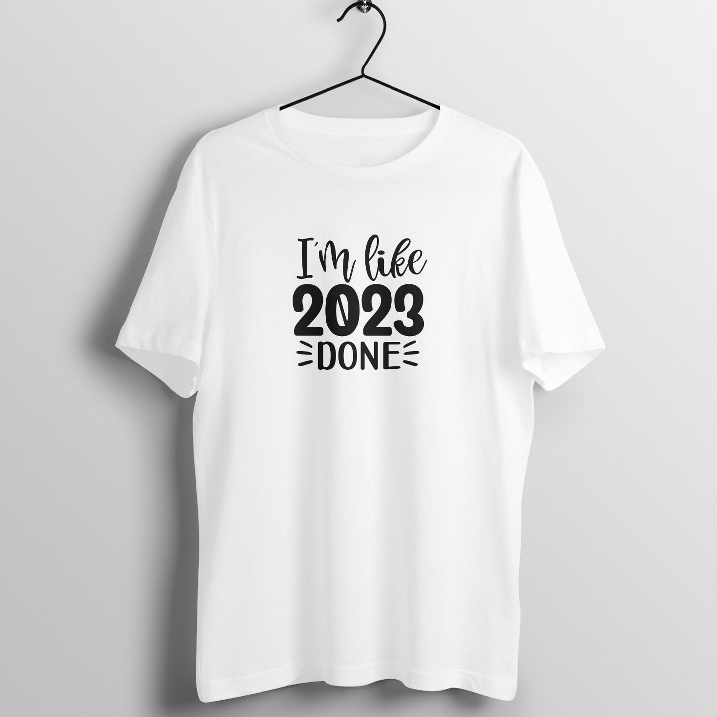 I'm like 2023 done - Women's Tee