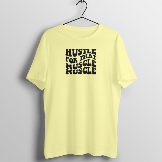 Butter Yellow women's fitness t-shirt with "Hustle for that Muscle" quote in blue and orange | 100% combed cotton, 180 GSM fabric | Fempowered