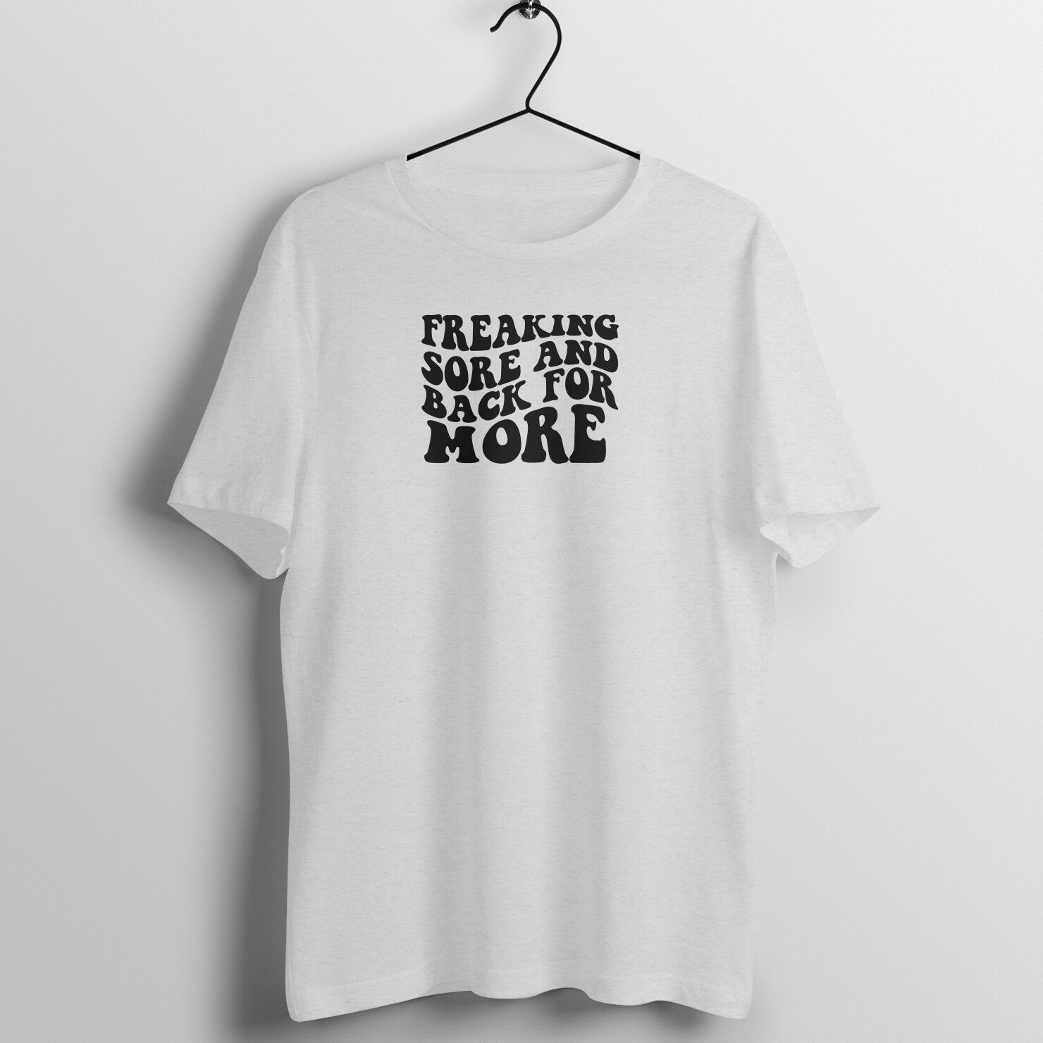 Melange Grey women's fitness t-shirt with "Freaking Sore And Back For More" quote in black | 100% combed cotton, 180 GSM fabric | Fempowered