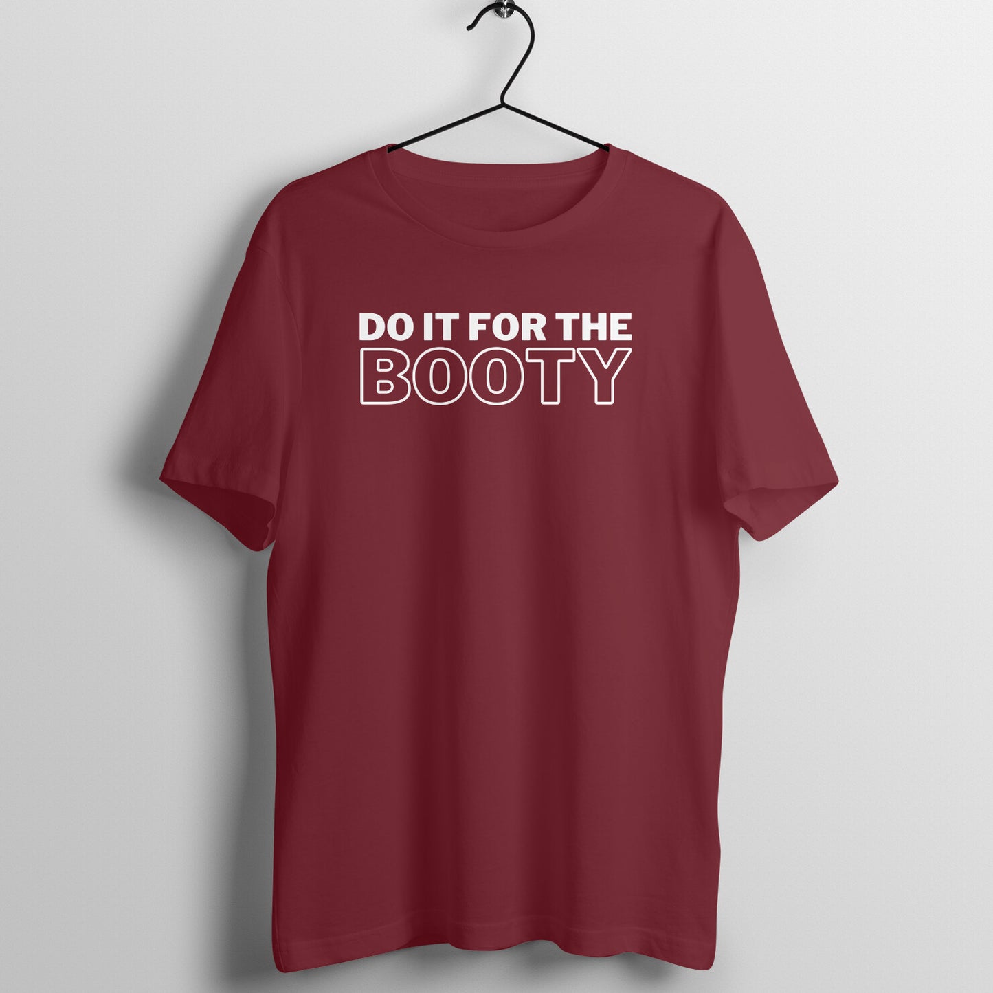 Maroon women's fitness t-shirt with "Do It for the Booty" quote | 100% combed cotton, 180 GSM fabric | Fempowered