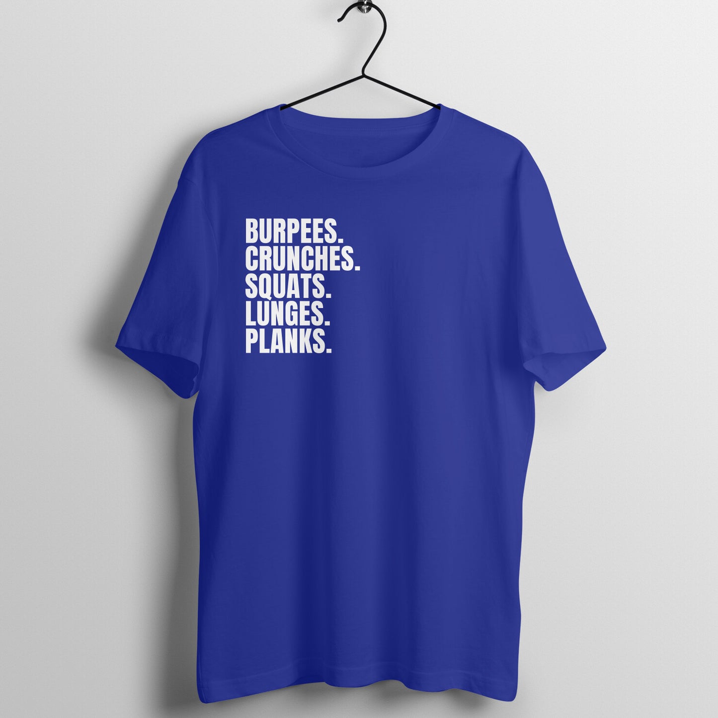 Royal Blue Burpees Crunches Squats Lunges Planks Women's Fitness T-Shirt | Fempowered