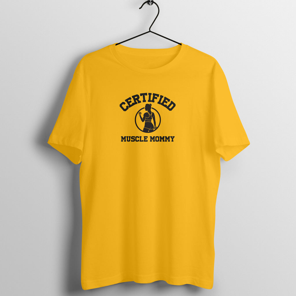 Golden Yellow women's fitness t-shirt with "Certified Muscle Mommy" quote | 100% combed cotton, 180 GSM fabric | Fempowered