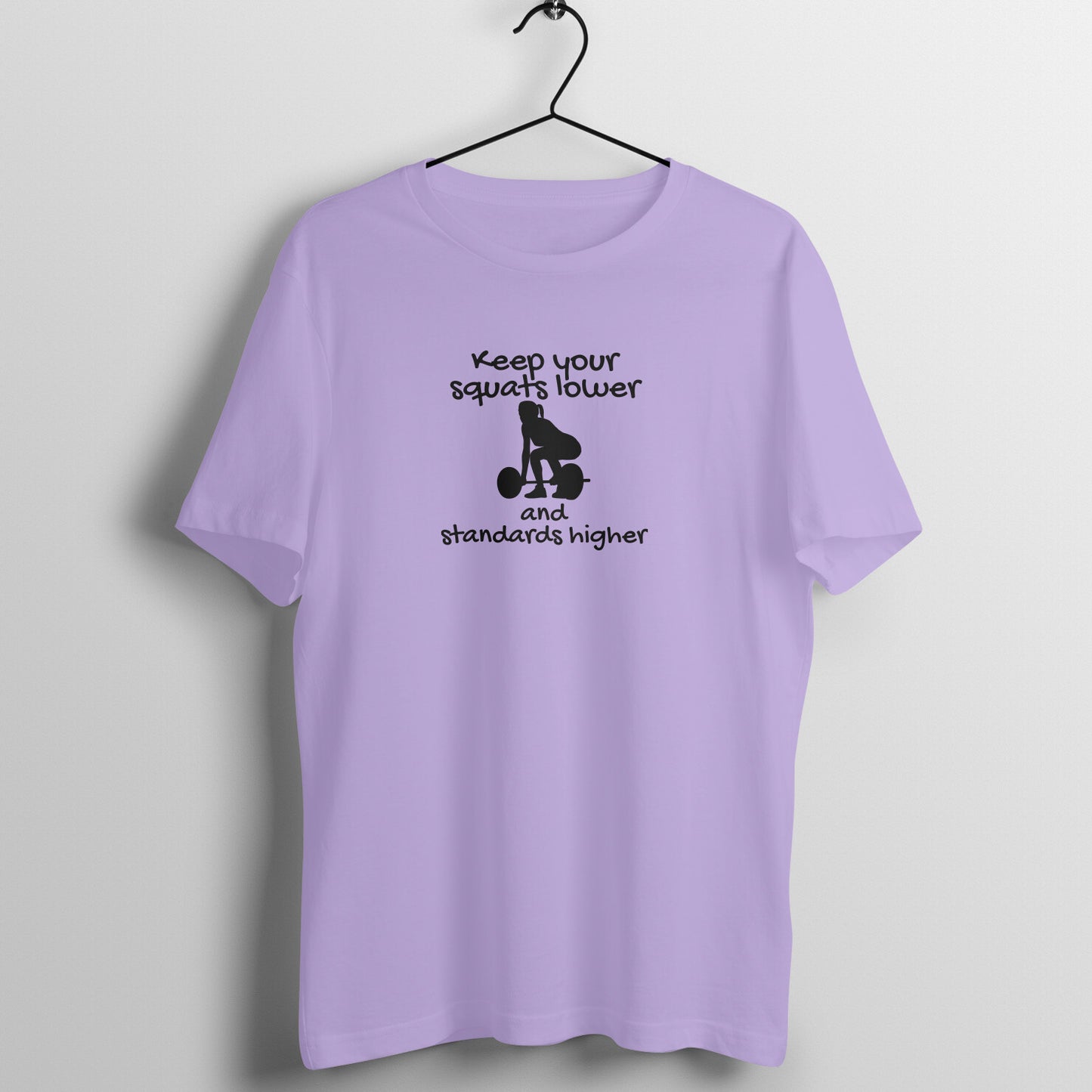 Iris Lavender women's fitness t-shirt with "Keep your squats lower and standards higher" quote in black | 100% combed cotton, 180 GSM fabric | Fempowered