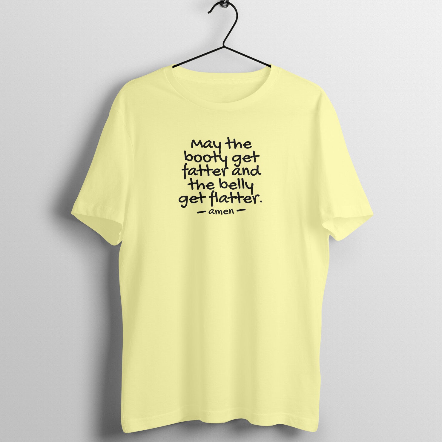 Butter Yellow women's workout t-shirt with "May the Booty Get Fatter and the Belly Get Flatter" text - Fempowered fitness tee.